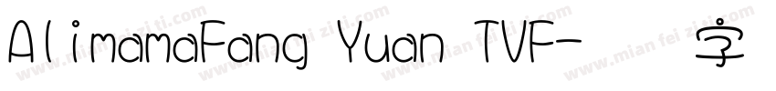 AlimamaFang Yuan TVF字体转换